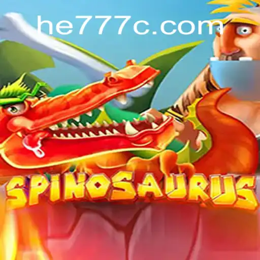 Descubra o Mundo do Jogo Spinosaurus no he777.vip